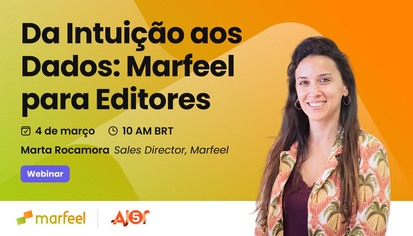 2026 Webinar Ajor & Marfeel: Da Intuição aos Dados